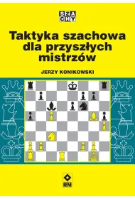 Taktyka szachowa dla przysz�ych mistrz�w