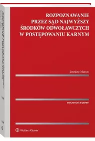 eBook Rozpoznawanie przez Sd Najwyszy rodkw odwoawczych w postpowaniu karnym pdf