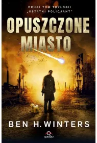 Opuszczone miasto. Trylogia Ostatni policjant. Tom 2