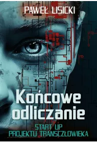 Ko�cowe odlicznie. Start up projektu transcz�owieka