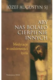 Aby nas bola�o cierpienie innych