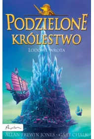 Lodowe wrota. Podzielone Kr�lestwo. Tom 4