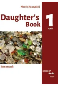 Daughter`s Book. Samouczek. Cze�� 1.  Poziom A1-B1