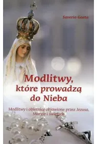 Modlitwy, kt�re prowadz� do nieba
