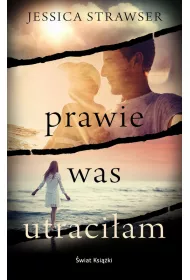 Prawie was utraci�am