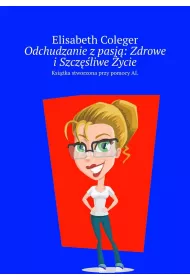 eBook Odchudzanie zpasj: Zdrowe iSzczliwe ycie mobi epub
