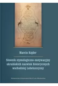 Sownik etymologiczno-motywacyjny ukraiskich...