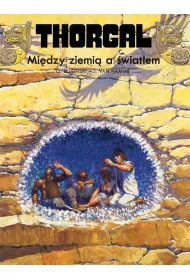 Midzy ziemi a wiatem. Thorgal. Tom 13