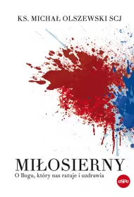 Miosierny. O Bogu, ktry nas ratuje i uzdrawia