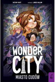 Wonder City. Miasto cudw