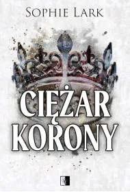 Ci�ar korony. Seria Brutalne dziedzictwo. Tom 6