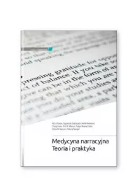 Medycyna narracyjna Teoria i praktyka