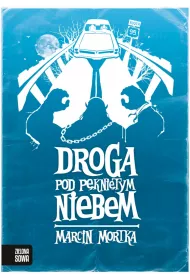 Droga pod p�kni�tym niebem