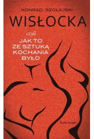 Wislocka czyli jak to ze sztuka kochania