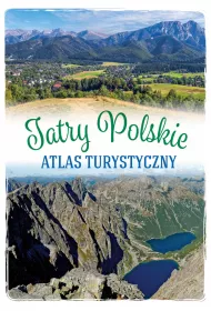 Tatry Polskie. Atlas turystyczny