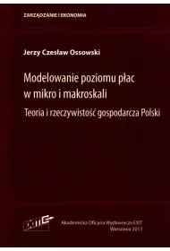 Modelowanie poziomu p�ac w mikro i makroskali. Teoria i rzeczywisto�� gospodarcza Polski