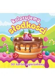 Kolorujemy sodkoci 30 kartek superzabawy