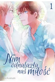 Nim odnalaz�a nas mi�o��. Tom 1