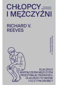 eBook Chopcy i mczyni. Dlaczego wspczeni mczyni przeywaj trudnoci, dlaczego to wane i co z tym zrobi? pdf mobi epub