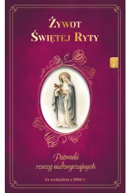 �ywot �wi�tej Ryty. Patronka rzeczy nadzwyczajnych