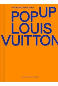 Fashion Unfolded: Pop-Up Louis Vuitton