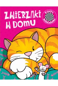 Zwierzaki w domu. Ruchome obrazki