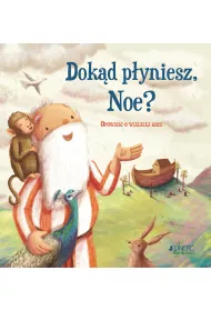 Dokd pyniesz, Noe?
