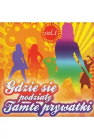 Gdzie si� podzia�y tamte prywatki vol. 1 CD