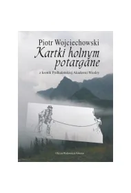 Kartki holnym potargane z kronik Podhala�skiej Akademii Wiedzy