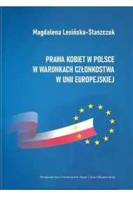 Prawa kobiet w Polsce w warunkach cz�onkostwa w Unii Europejskiej