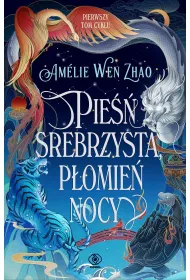 Pie�� srebrzysta, p�omie� nocy. Pie�� Ostatniego Kr�lestwa. Tom 1