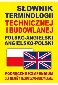 S�ownik terminologii technicznej i budowlanej polsko-angielski angielsko-polski