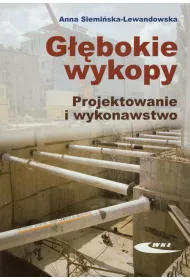 G��bokie wykopy. Projektowanie i wykonawstwo
