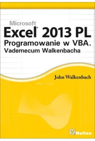 Excel 2013 PL. Programowanie w VBA. Vademecum Walkenbacha *