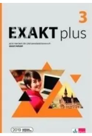 Exakt plus 3. Zeszyt �wicze� do j�zyka niemieckiego dla szk� ponadpodstawowych