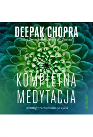 Audiobook Kompletna medytacja. Trening przebudzonego ycia mp3