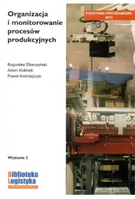 Organizacja i monitorowanie proces�w produkcyjnych