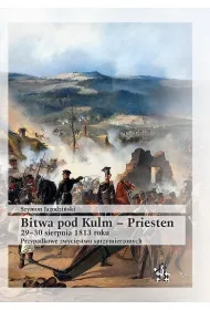 Bitwa pod kulm - priesten29-30 sierpnia 1813 roku