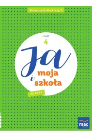 Ja i moja szko�a na nowo. Podr�cznik. Klasa 2. Cz�� 4
