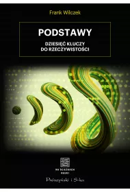 Podstawy. Dziesi�� kluczy do rzeczywisto�ci