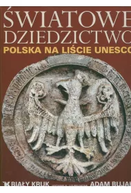 �wiatowe dziedzictwo. Polska na li�cie UNESCO