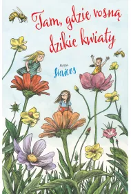 Tam, gdzie rosn� dzikie kwiaty
