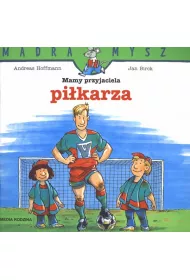 M�dra mysz - Mam przyjaciela. Mam przyjaciela pi�karza
