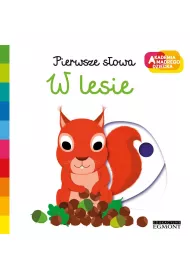 W lesie. Akademia Mdrego Dziecka. Pierwsze sowa