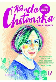 Wanda Chotomska. Nie mam nic do ukrycia