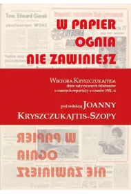 W papier ognia nie zawiniesz