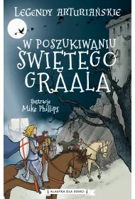 Legendy arturia�skie. W poszukiwaniu �wi�tego Graala