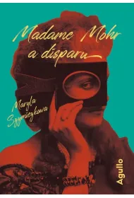 LF Szymiczkowa. Madame Mohr a disparu / Tajemnica domu Helcl�w /polonica/