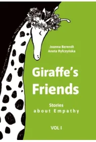 Giraffe`s Friends. Stories about Empathy vol 1