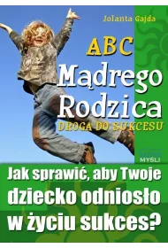 ABC M�drego Rodzica: Droga do Sukcesu